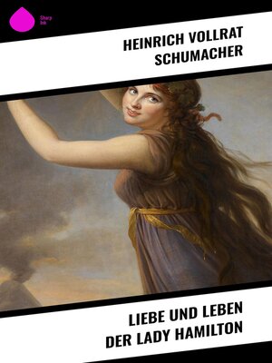 cover image of Liebe und Leben der Lady Hamilton